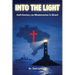 Into the Light: Half-Century as Missionaries in Brazil