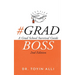#Gradboss: A Grad School Survival Guide, 2nd Edition
