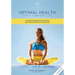 Optimal Health for a Vibrant Life: A 30-Day Program to Detoxify and Replenish Body and Mind