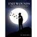 Exit Wounds: Bullets & Butterflies