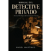 Manual del Detective Privado: Técnicas Psicológicas de Investigación Criminal