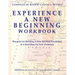 Experience a New Beginning Workbook: Blueprint for Building A Firm Spiritual Foundation & A Road Map for New Christians