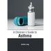 A Clinician's Guide to Asthma