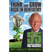 Think and Grow Rich in Dentistry