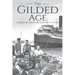 The Gilded Age: A History From Beginning to End