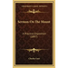 Sermon-On the Mount: A Practical Exposition (1897)