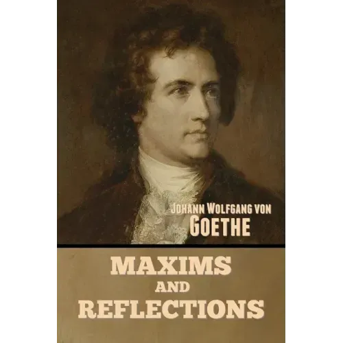 Maxims and Reflections
