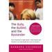 The Bully, the Bullied, and the Bystander (Updated)