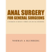 Anal Surgery for General Surgeons: A Handbook of Benign Common Ano-Rectal Disorders.