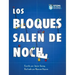 Los Bloques Salen de Noche/The Blocks Come Out at Night (Spanish)
