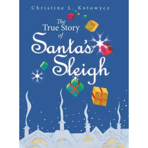 The True Story of Santa's Sleigh