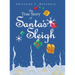 The True Story of Santa's Sleigh