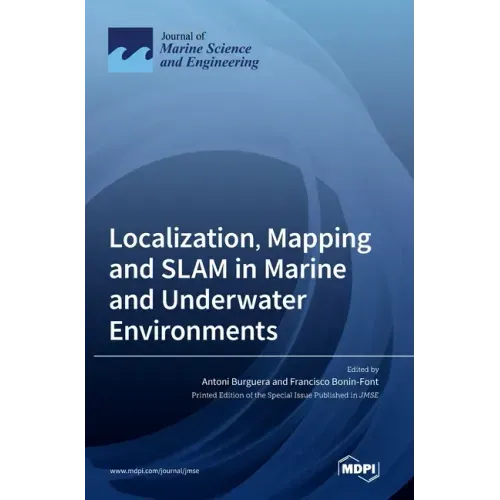 Localization, Mapping and SLAM in Marine and Underwater Environments