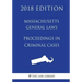 Massachusetts General Laws - Proceedings in Criminal Cases (2018 Edition)