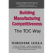Building Manufacturing Competitiveness - The TOC Way
