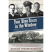 Four Blue Stars in the Window: One Family's Story of the Great Depression, the Dust Bowl, and the Duty of a Generation