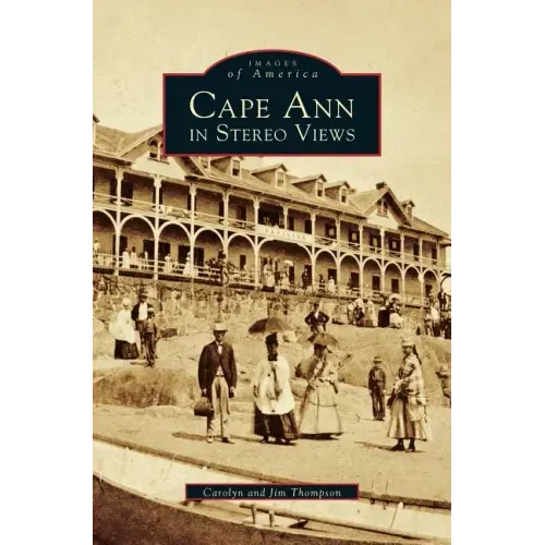 Cape Ann in Stereo Views