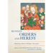 Between Orders and Heresy: Rethinking Medieval Religious Movements