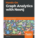 Hands-On Graph Analytics with Neo4j: Perform graph processing and visualization techniques using connected data across your enterprise