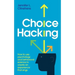Choice Hacking: How to use psychology and behavioral science to create an experience that sings