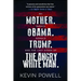 My Mother. Barack Obama. Donald Trump. and the Last Stand of the Angry White Man.