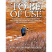 To Be of Use: Five Decades as a Cancer Doctor Including the Story of the Conquest of Childhood Leukemia