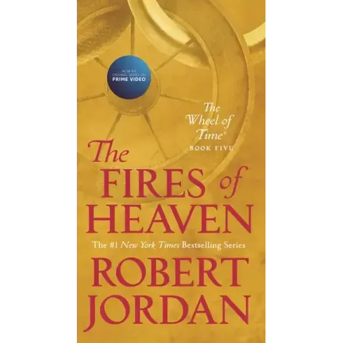 The Fires of Heaven: Book Five of 'The Wheel of Time'