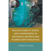 Practical Guides to Testing and Commissioning of Mechanical, Electrical and Plumbing (Mep) Installations