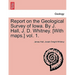 Report on the Geological Survey of Iowa. by J. Hall, J. D. Whitney. [With Maps.] Vol. 1.