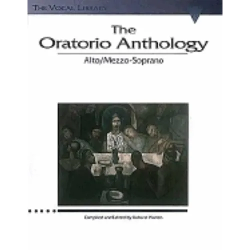 The Oratorio Anthology: The Vocal Library Mezzo-Soprano/Alto