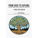 From Seed to Sapling: How God Turned a Seed of Vision Into a Tree of Life