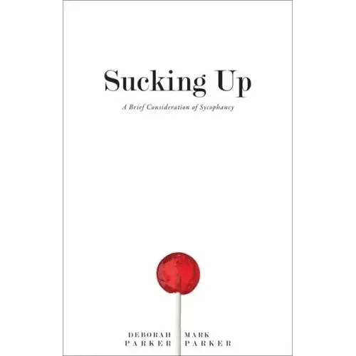 Sucking Up: A Brief Consideration of Sycophancy