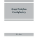 Gray's Doniphan County history. A record of the happenings of half a hundred years