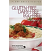 Gluten-Free, Dairy-Free, Egg-Free Recipes: Holistic Nutritionist
