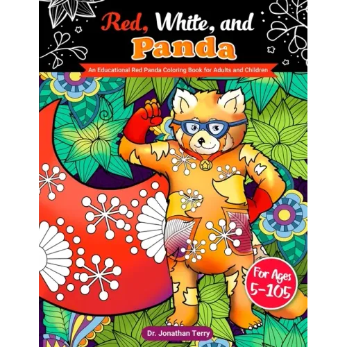 Red, White, and Panda: An Educational Red Panda Coloring Book for Adults and Children
