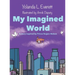 My Imagined World
