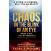 Chaos In The Blink Of An Eye: Part Two: The Aftermath