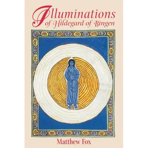 Illuminations of Hildegard of Bingen
