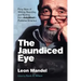 The Jaundiced Eye: Forty Years of Writing, Reporting and Ranting from Autoweek' S Publisher Emeritus