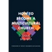 How to Become a Multicultural Church