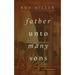 Father unto Many Sons
