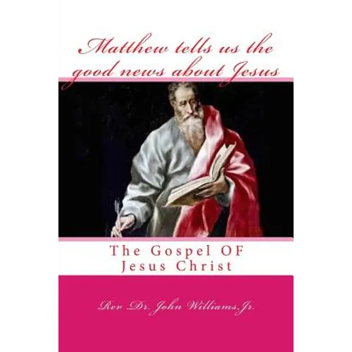 Matthew tells us the good news about Jesus: The Gospel OF Jesus Christ