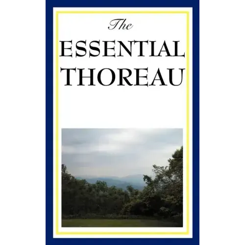The Essential Thoreau