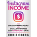 Instagram Income: How Solo Entrepreneurs and Small Companies can Make Money on IG