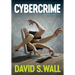 Cybercrime: The Transformation of Crime in the Information Age