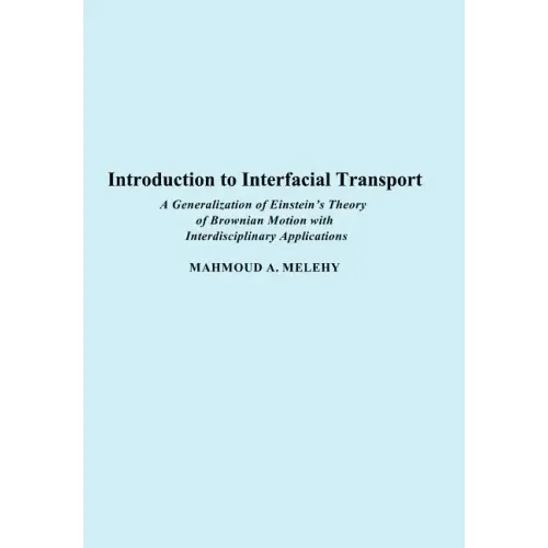 Introduction to Interfacial Transport: A Generalization of Einstein's Theory of Brownian Motion with Interdisciplinary Applications