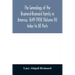 The genealogy of the Brainerd-Brainard family in America, 1649-1908 (Volume III) Index to All Parts
