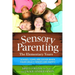Sensory Parenting: The Elementary Years: School Years Are Easier When Your Child's Senses Are Happy!