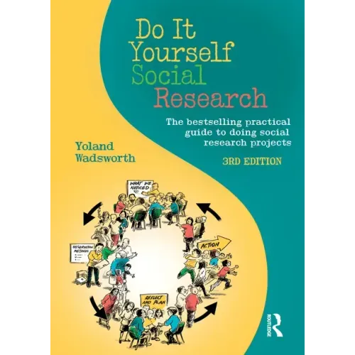 Do It Yourself Social Research: The Bestselling Practical Guide to Doing Social Research Projects