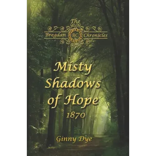 Misty Shadows Of Hope: 1870